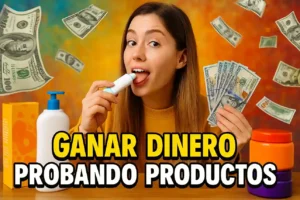 Ganar Dinero Probando Productos